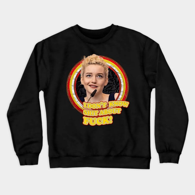 ruth langmore - i don't shit about fck Crewneck Sweatshirt by alustown